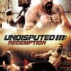 Undisputed 3 Redemption