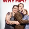 Why Him