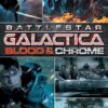 Battlestar Galactica Blood & Chrome