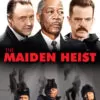 The Maiden Heist