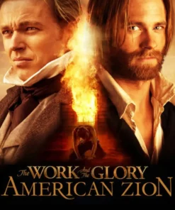 The Work And The Glory II American Zion