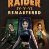 Tomb Raider IV–VI Remastered